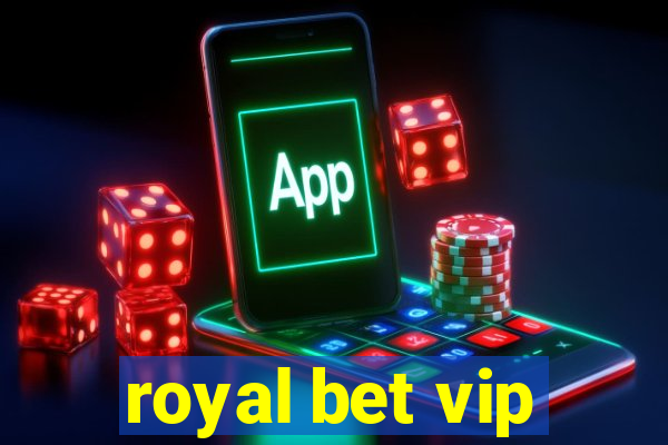 royal bet vip